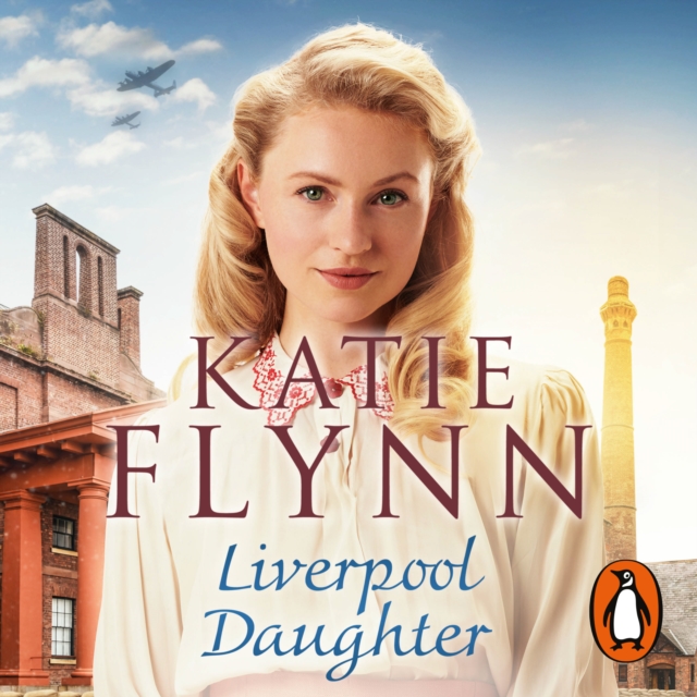 Liverpool Daughter : A heart-warming wartime story from the Sunday times bestselling author, eAudiobook MP3 eaudioBook