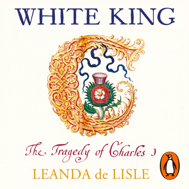 White King : Charles I, Traitor, Murderer, Martyr, eAudiobook MP3 eaudioBook