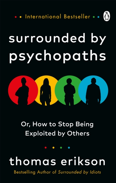 Surrounded by Psychopaths : or, How to Stop Being Exploited by Others, EPUB eBook