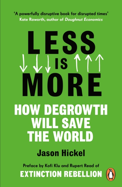 Less is More : How Degrowth Will Save the World, EPUB eBook