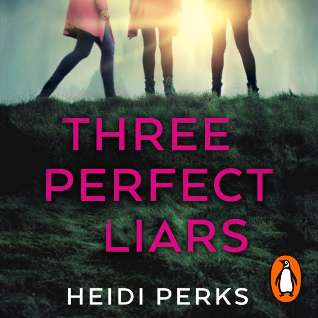 Three Perfect Liars : from the author of Richard & Judy bestseller Now You See Her, eAudiobook MP3 eaudioBook