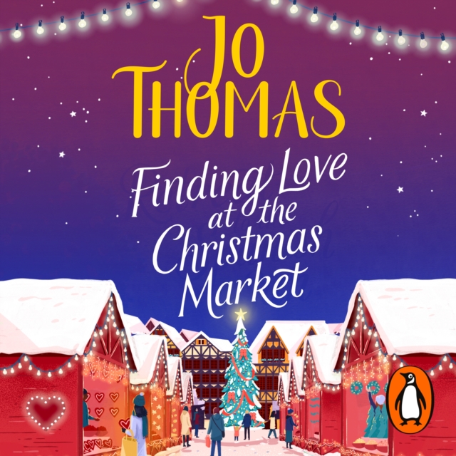 Finding Love at the Christmas Market : Curl up with 2020's most magical Christmas story, eAudiobook MP3 eaudioBook