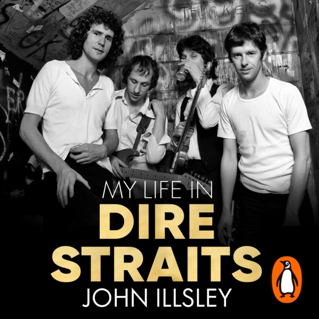 My Life in Dire Straits : The Inside Story of One of the Biggest Bands in Rock History, eAudiobook MP3 eaudioBook