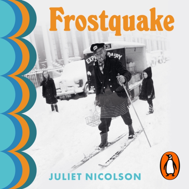 Frostquake : The frozen winter of 1962 and how Britain emerged a different country, eAudiobook MP3 eaudioBook
