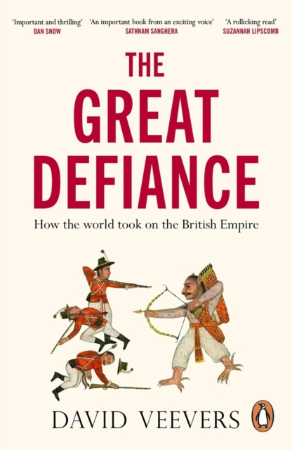 The Great Defiance : How the world took on the British Empire, EPUB eBook