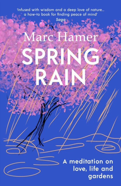 Spring Rain : A wise and life-affirming memoir about how gardens can help us heal, EPUB eBook