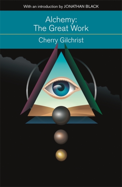 Alchemy: The Great Work : A Brief History of Western Hermeticism, Paperback / softback Book