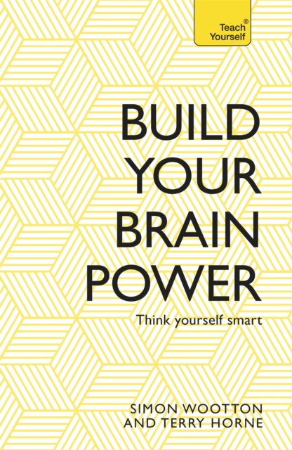 Build Your Brain Power : The Art of Smart Thinking, Paperback / softback Book