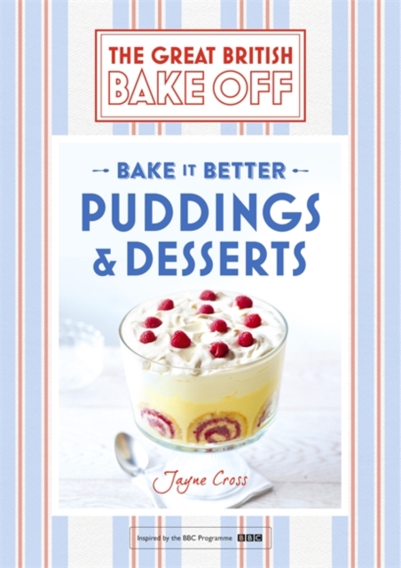 Great British Bake Off - Bake it Better (No.5): Puddings & Desserts, Hardback Book