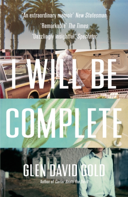 I Will Be Complete : A memoir, Paperback / softback Book