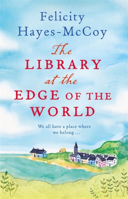 The Library at the Edge of the World  (Finfarran 1) : 'A charming and heartwarming story' Jenny Colgan, Paperback / softback Book