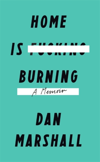 Home is Burning, Hardback Book