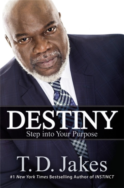 Destiny : Step into Your Purpose, Paperback / softback Book