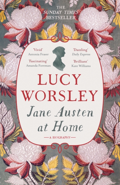 Jane Austen at Home : A Biography, Paperback / softback Book