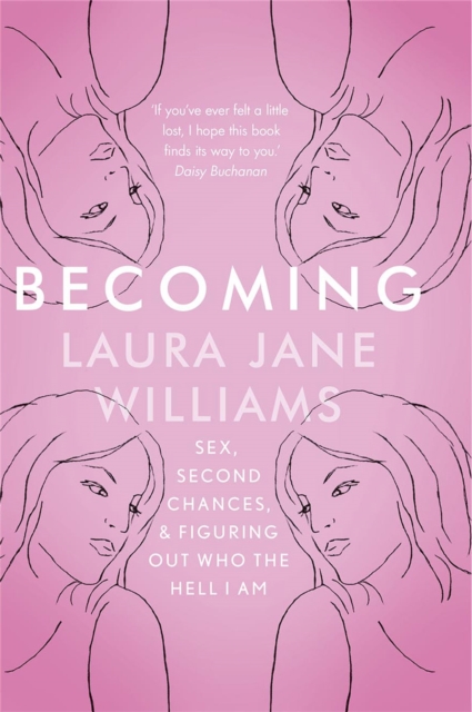 Becoming : Sex, Second Chances, and Figuring Out Who the Hell I am, Hardback Book