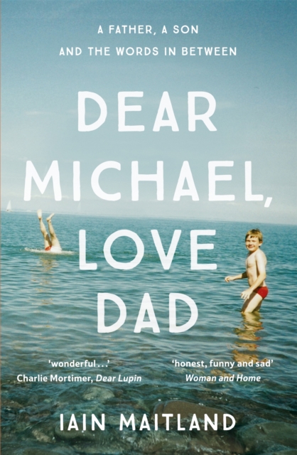 Dear Michael, Love Dad : Letters, laughter and all the things we leave unsaid., Paperback / softback Book
