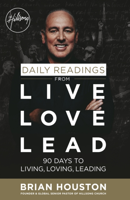 Daily Readings from Live Love Lead : 90 Days to Living, Loving, Leading, EPUB eBook