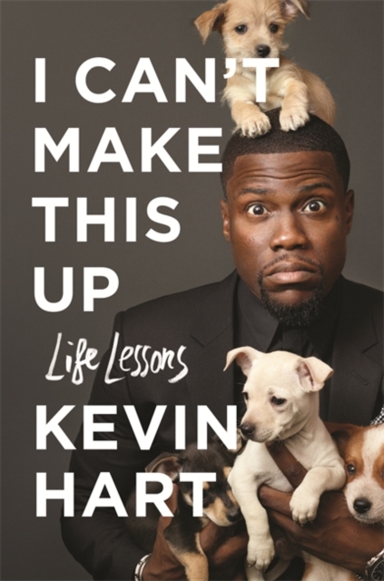 I Can't Make This Up: Life Lessons, Hardback Book