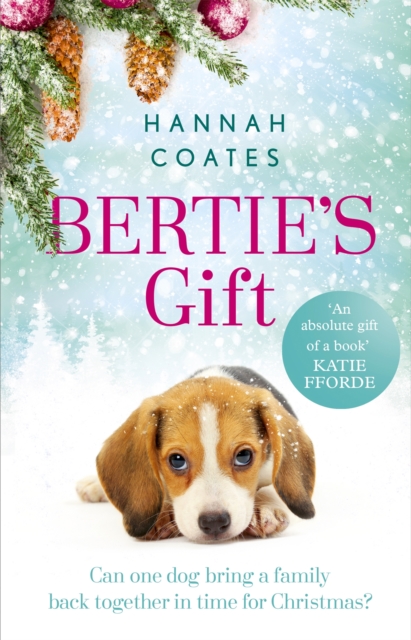 Bertie's Gift : the heartwarming story of how the little dog with the biggest heart saves Christmas, Paperback / softback Book