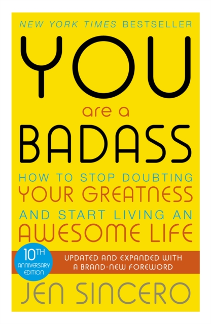 You Are a Badass : How to Stop Doubting Your Greatness and Start Living an Awesome Life, EPUB eBook