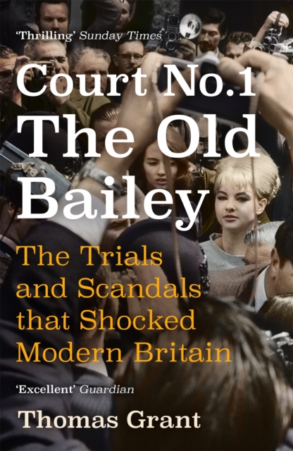Court Number One : The Trials and Scandals that Shocked Modern Britain, Paperback / softback Book