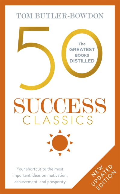 50 Success Classics : Your shortcut to the most important ideas on motivation, achievement, and prosperity, Paperback / softback Book