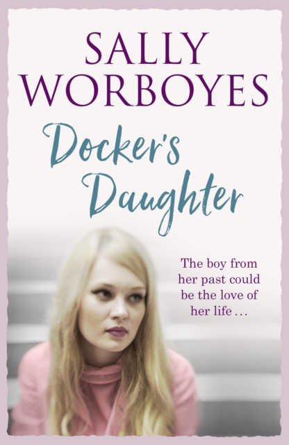 Docker's Daughter : An authentic and moving romantic saga set against the backdrop of the docks, streets, markets and pubs of Whitechapel, Paperback / softback Book