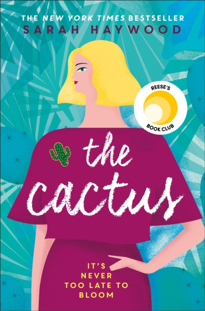 The Cactus : the New York bestselling debut soon to be a Netflix film starring Reese Witherspoon, Paperback / softback Book