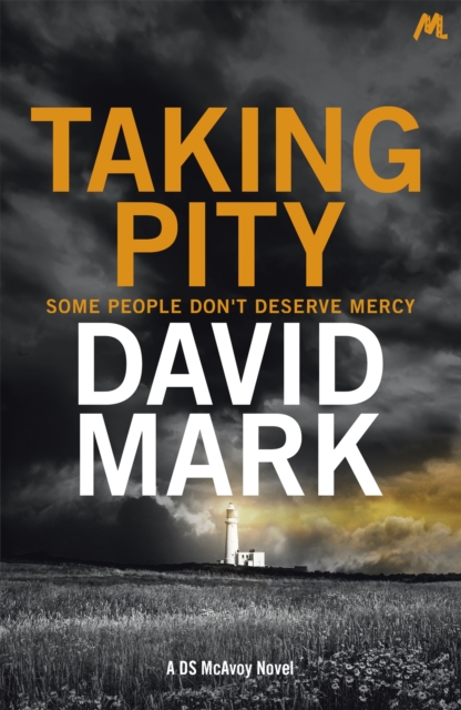 Taking Pity : The 4th DS McAvoy Novel, Paperback / softback Book
