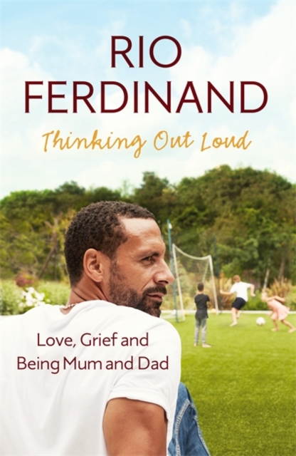 Thinking Out Loud : Love, Grief and Being Mum and Dad, Hardback Book