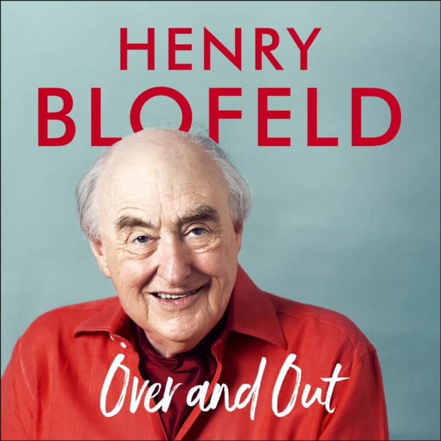 Over and Out: My Innings of a Lifetime with Test Match Special : Memories of Test Match Special from a broadcasting icon, CD-Audio Book