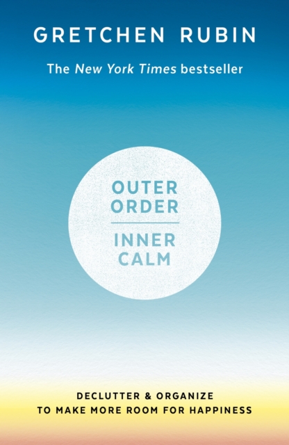 Outer Order Inner Calm : declutter and organize to make more room for happiness, EPUB eBook