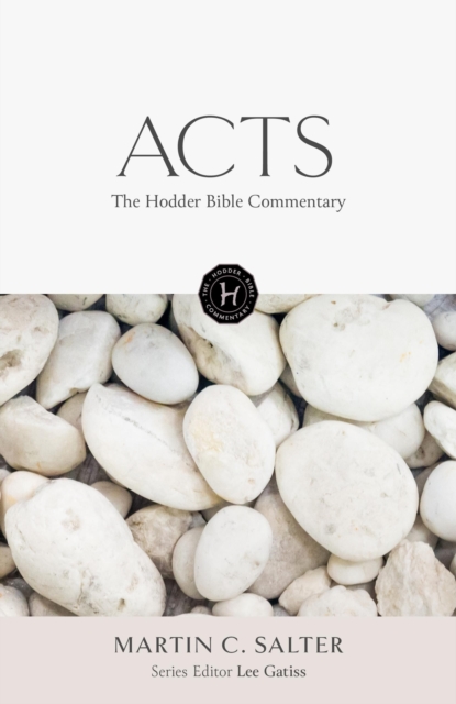 The Hodder Bible Commentary: Acts, Hardback Book
