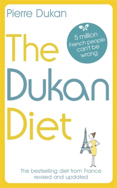 The Dukan Diet : The Revised and Updated Edition, Paperback / softback Book