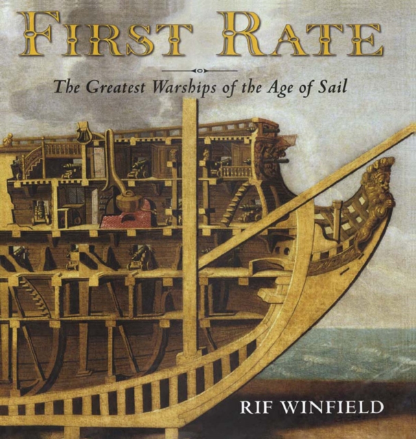First Rate : The Greatest Warships in the Age of Sail, EPUB eBook