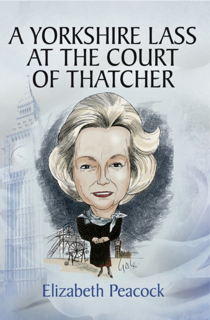A Yorkshire Lass at the Court of Thatcher, PDF eBook