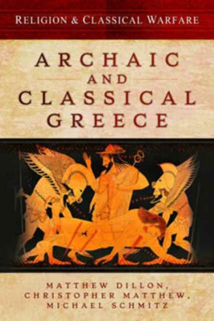 Religion and Classical Warfare: Archaic and Classical Greece, Hardback Book