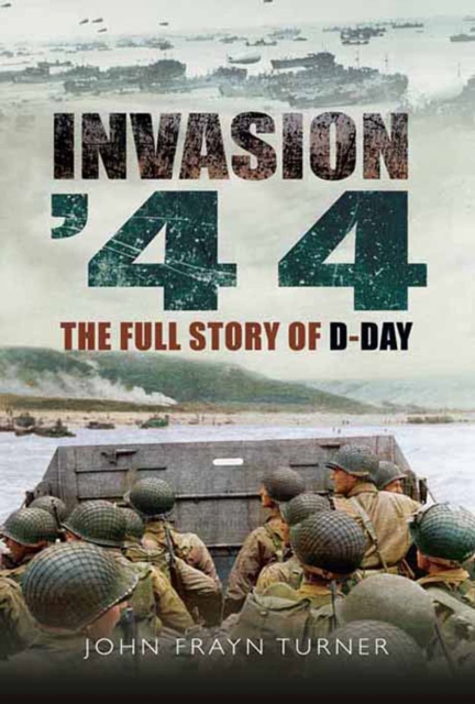 Invasion '44 : The Full Story of D-Day, PDF eBook