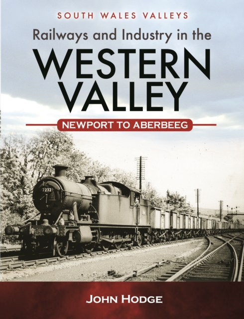 Railways and Industry in the Western Valley, Hardback Book