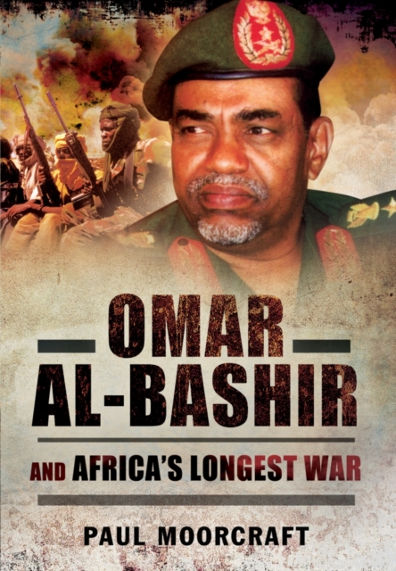 Omar al-Bashir and Africa's Longest War, Paperback / softback Book