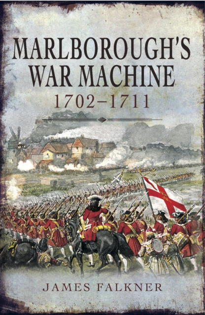 Marlborough's War Machine, 1702-1711, EPUB eBook