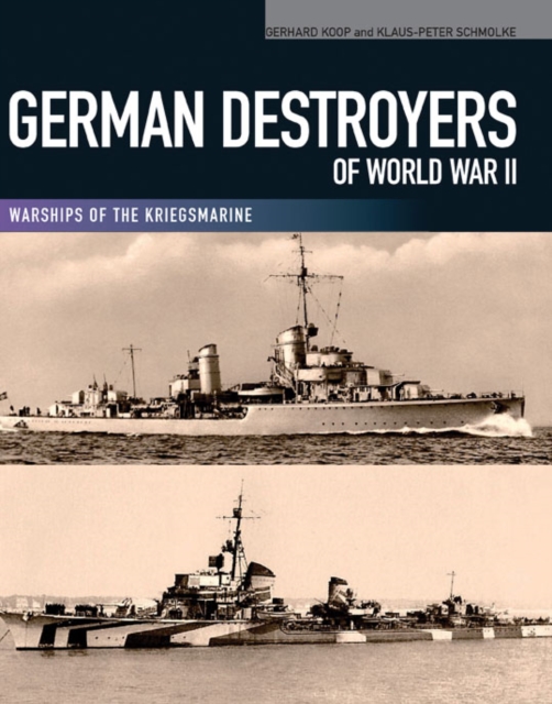 German Destroyers of World War II : Warships of the Kriegsmarine, PDF eBook