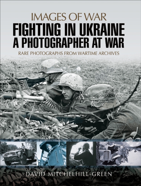 Fighting in Ukraine : A Photographer at War, EPUB eBook