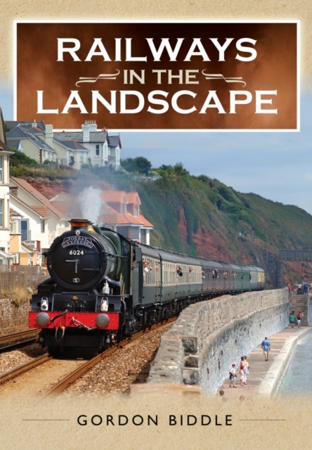 Railways in the Landscape, Hardback Book