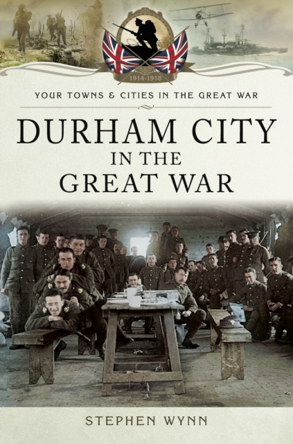 Durham City in the Great War, EPUB eBook