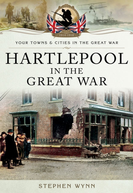 Hartlepool in the Great War, PDF eBook