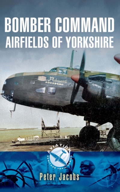 Bomber Command Airfields of Yorkshire, PDF eBook