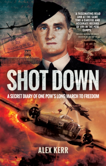 Shot Down : The Secret Diary of One POW's Long March to Freedom, PDF eBook