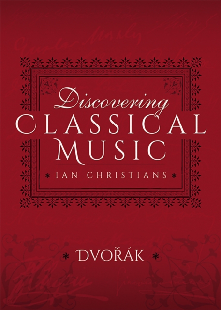 Discovering Classical Music: Dvorak, EPUB eBook