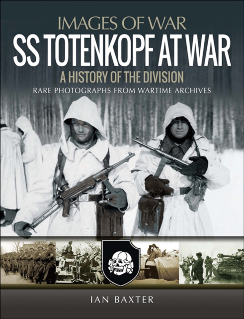 SS Totenkopf at War : A History of the Division, EPUB eBook
